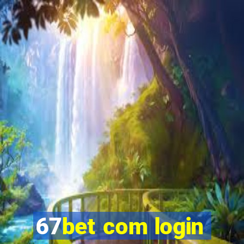 67bet com login